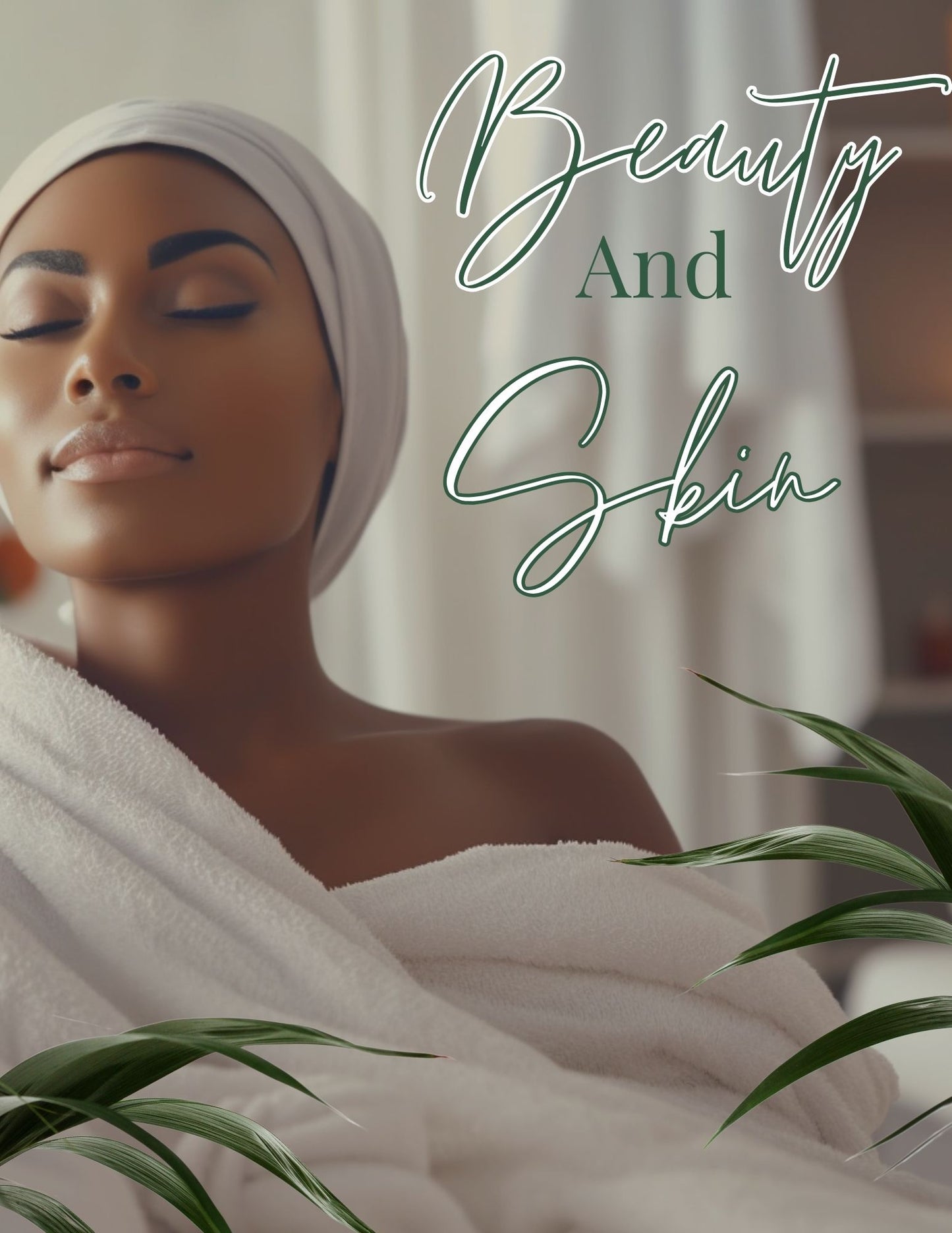 BEAUTY AND SKIN