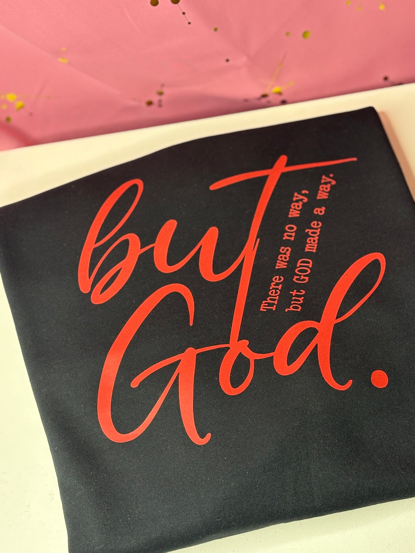 BUT GOD CHRISTIAN T-SHIRT