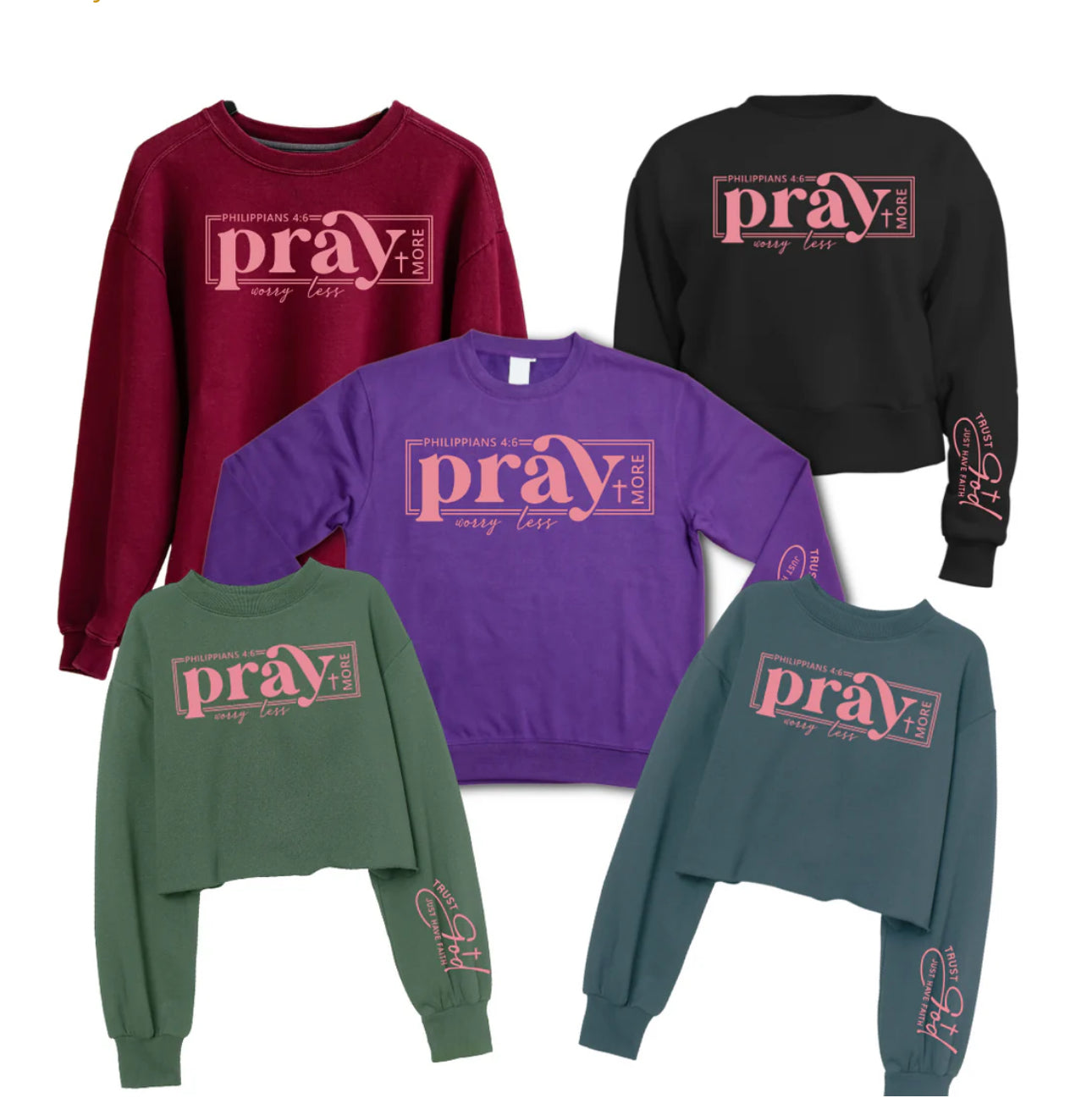 PRAY MORE WORRY LESS LONG SLEEVE T-SHIRT