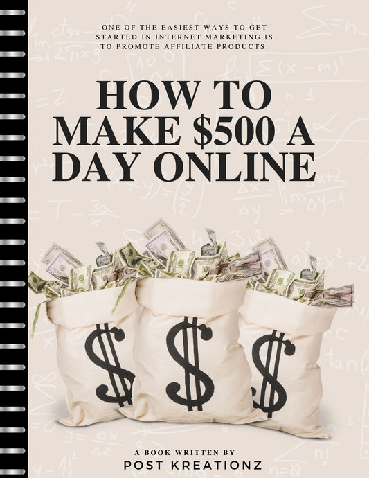 HOW TO MAKE $500 A DAY ONLINE