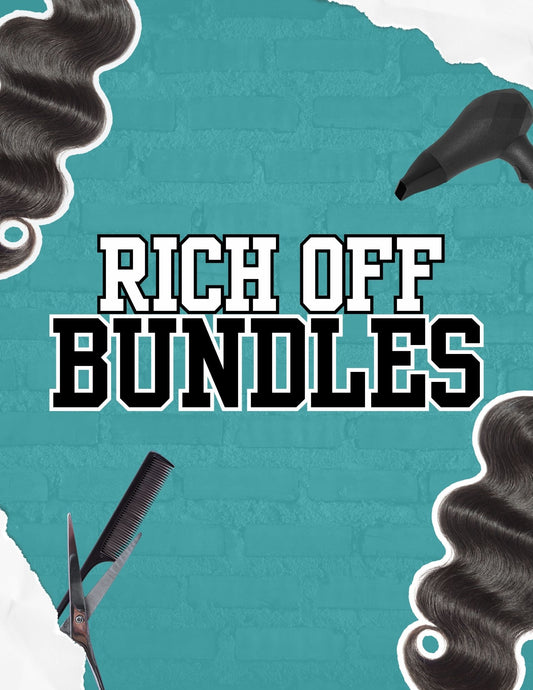 RICH  OFF BUNDLES