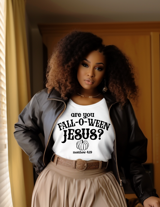 ARE YOU FALL-O-WEEN JESUS CHRISTIAN T-SHIRT