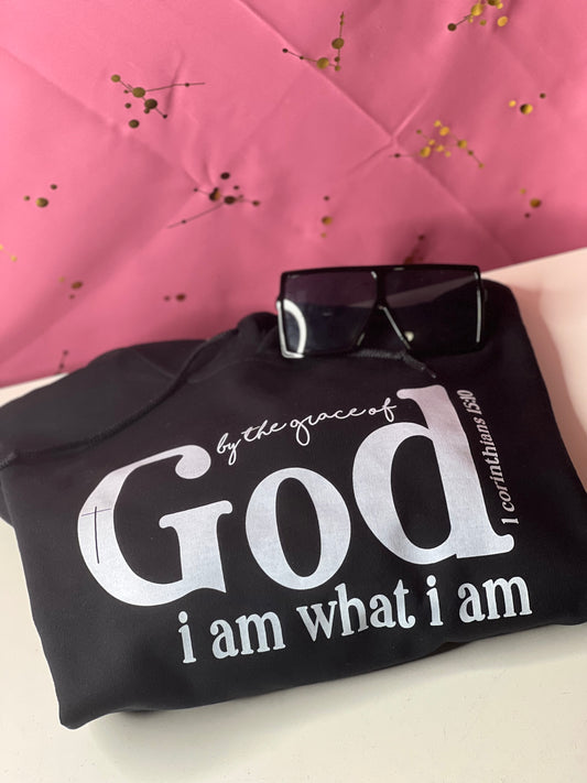 BY THE GRACE OF GOD I AM WHAT I AM HOODIE