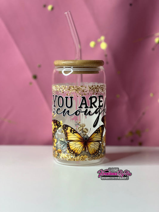 "YOU ARE ENOUGH" CLEAR CLASS CUP